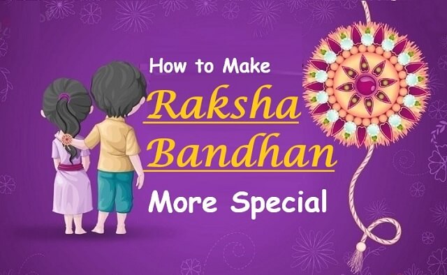 make raksha bandhan rakhi special