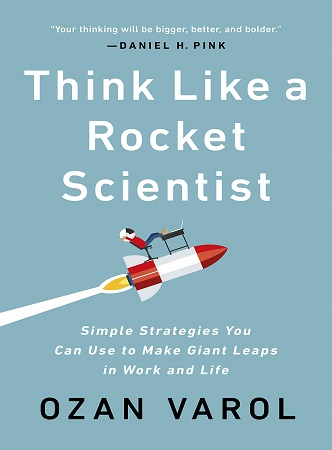 Think like a Rocket Scientist by Ozan